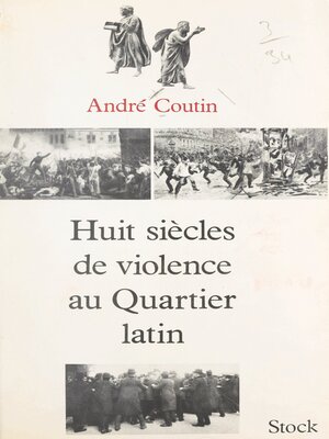 cover image of Huit siècles de violence au Quartier latin